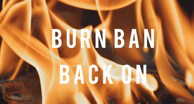 Burn Ban Back On