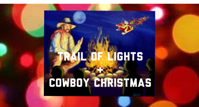 Trail of Lights & Cowboy Christmas Set for This Weekend