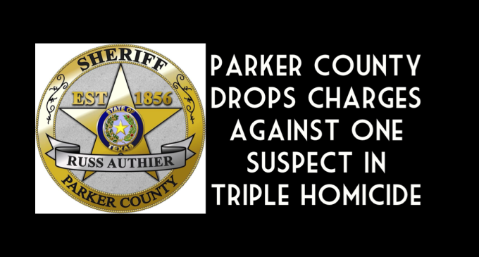 Charges dropped against one suspect in Parker County triple homicide