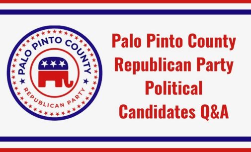 Palo Pinto County Republican Party Political Candidates Q&A
